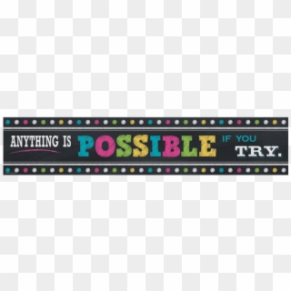 Chalkboard Brights Anything Is Possible Banner - 3d Glass, HD Png Download