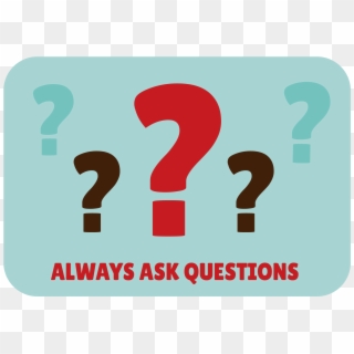 Seek Answers Use Surveys - Always Ask Questions Png, Transparent Png