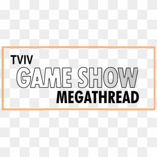 Welcome To The Tviv Game Show Megathread Your Megathread - Calligraphy, HD Png Download