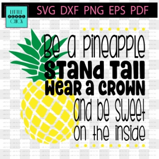 Be A Pineapple - Pineapple Font, HD Png Download
