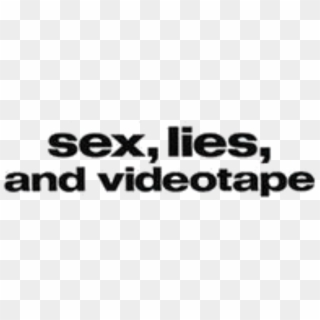 Sex, Lies, And Videotapes Movie Horizontal Black Logo, HD Png Download