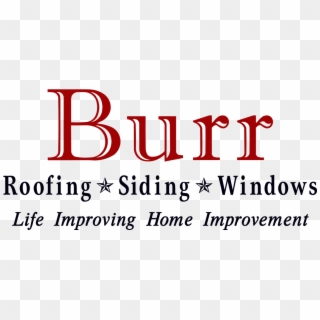 Burr Roofing, Siding, & Windows - Calligraphy, HD Png Download