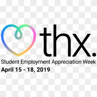 Thx - Student Employee Appreciation Week 2019, HD Png Download