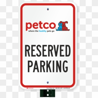 Reserved Parking Sign, Petco - Parking Sign, HD Png Download