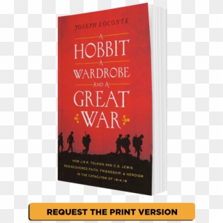 A Hobbit, A Wardrobe, And A Great War - Poster, HD Png Download