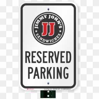 Reserved Parking Signs, Jimmy Johns - Parking Sign, HD Png Download