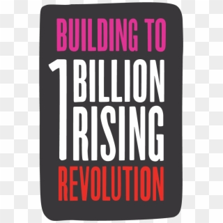 - One Billion Rising Revolution - One Billion Rising For Justice, HD Png Download