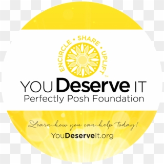 You Deserve It Foundation - Circle, HD Png Download