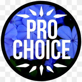 Pro Choice Or No Voice Submit Your Abortion - Circle, HD Png Download