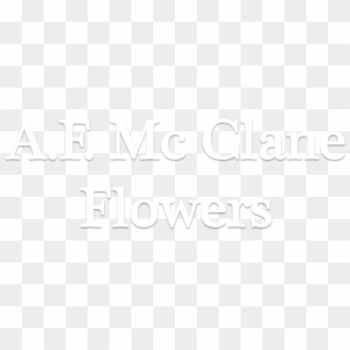 Mc Clane Flowers - Calligraphy, HD Png Download