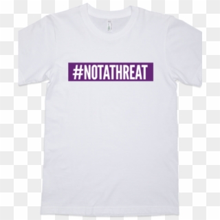 #notathreat Supreme T-shirt #notathreat Movement - Active Shirt, HD Png Download