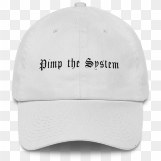 Pimp The System Dad Hat, HD Png Download