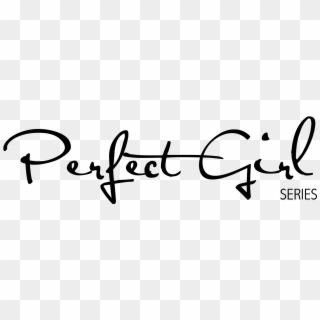 Download - Perfect Girl Text, HD Png Download