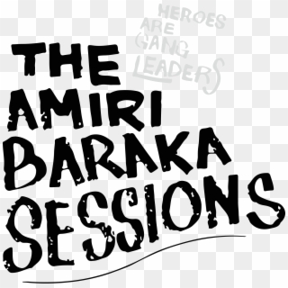 “the Amiri Baraka Sessions,” The New Cd Will Rise , - Calligraphy, HD Png Download