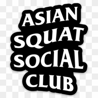Asian Squat Social Club, HD Png Download