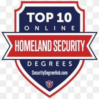 Top 10 Online Homeland Security Degrees Badge By Securitydegreehub - Emblem, HD Png Download