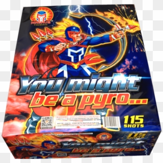 You Might Be A Pyro - Action Figure, HD Png Download