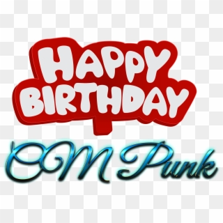 Cm Punk Happy Birthday Name Logo - Calligraphy, HD Png Download