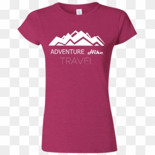 Adventure Hike Travel Gildan Softstyle Ladies' T-shirt - Shirt, HD Png Download