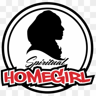 Spiritual Homegirl Spiritual Homegirl, HD Png Download