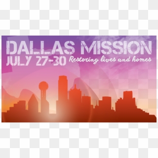 Student Ministry Dallas Mission July 27-30 - Poster, HD Png Download