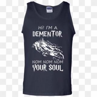 Harry Potter Hi I'm A Dementor Nom Nom Nom Your Soul - Shirt, HD Png Download