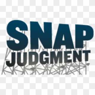 Grits And Sausages - Snap Judgment, HD Png Download