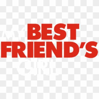 My Best Friend's Girl - My Best Friends, HD Png Download