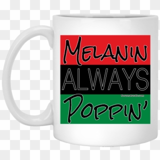 Melanin Always Poppin' White Mug - Coffee Cup, HD Png Download