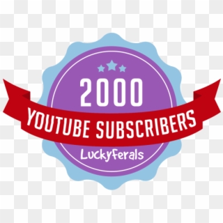 Celebrating 2000 Subscribers On The Lucky Ferals Youtube - Label, HD Png Download