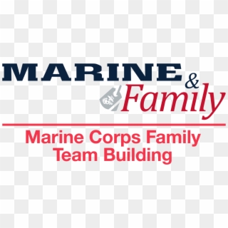 The Mission Of Marine Corps Family Team Building Is - Marine Corps Family Team Building, HD Png Download