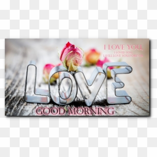 Good Morning Afternoon Evening Night Sweet Dream - 3d Love Wallpapers For Windows 7, HD Png Download