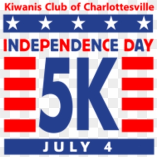 Kiwanis Independence Day 5k - Graphic Design, HD Png Download