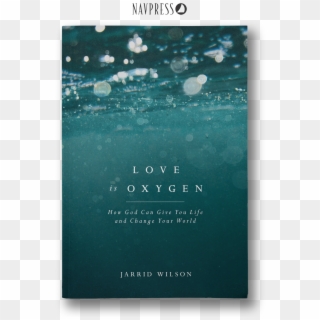 Book Cover - Love Is Oxygen, HD Png Download