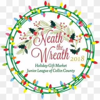 'neath The Wreath Holiday Gift Market Is Almost Here - Neath The Wreath 2017, HD Png Download
