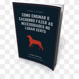 E-book Como Ensinar O Cachorro Fazer As Necessidades - Companion Dog, HD Png Download