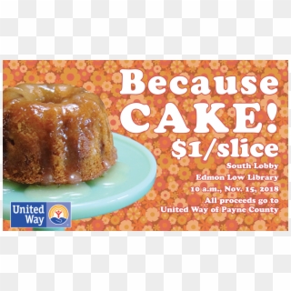 A Big Ol' Slice Of Cake Grab A Slice For $1 In The - United Way, HD Png Download