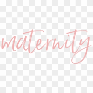 Maternity - Calligraphy, HD Png Download