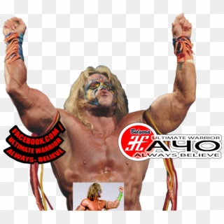 Ultimate Warrior You Are My Hero Forever-always Believepic - Barechested, HD Png Download