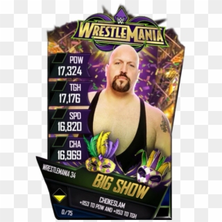 Bigshow S4 19 Wrestlemania34 - Wwe Supercard Wrestlemania 34 Cards, HD Png Download
