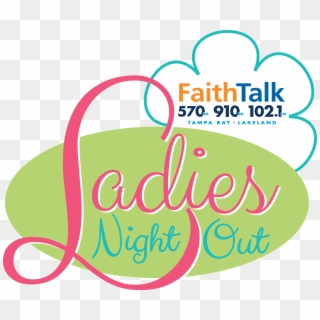 2018 Faithtalk 570 & 910 Ladies Night Out Featured - Graphic Design, HD Png Download