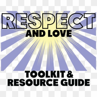 Header For The Respect And Love Toolkit And Resource - Poster, HD Png Download