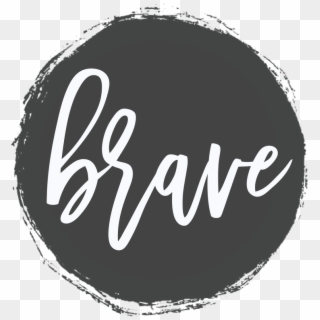 Be Brave Challanges - Circle, HD Png Download
