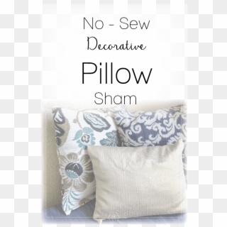 No-sew Decorative Pillow Sham Tutorial - Linen, HD Png Download