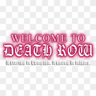 Welcome To Death Row, HD Png Download