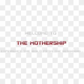 Welcome Mothership - Graphic Design, HD Png Download