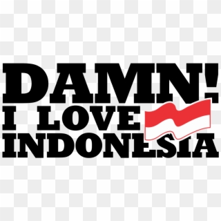 Damn I Love Indonesia, HD Png Download