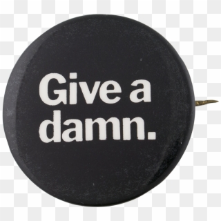 Give A Damn , Png Download - Give A Damn Png, Transparent Png