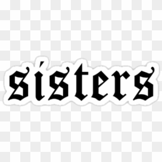 #niche #nichepng #png #sisters #sistersapparel #james - Calligraphy, Transparent Png
