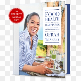 Food, Health, And Happiness By Oprah Winfrey - Food Health And Happiness Oprah, HD Png Download